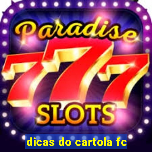 dicas do cartola fc